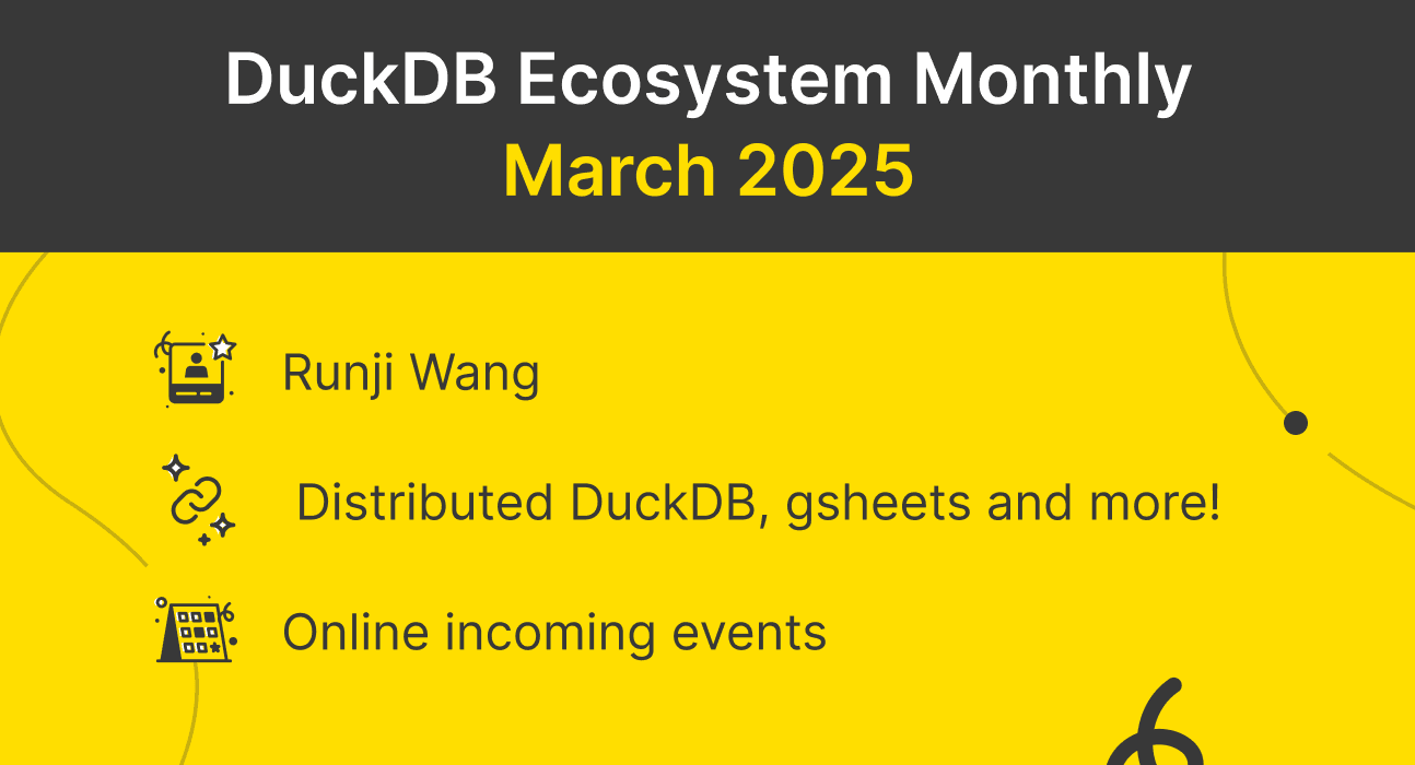 DuckDB Ecosystem: March 2025