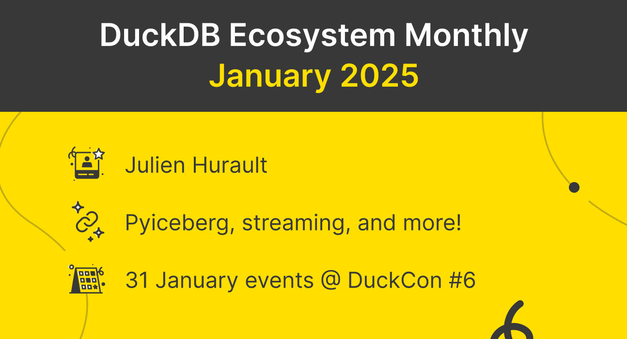 This Month in the DuckDB Ecosystem: January 2025